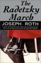 The Radetzky March - Joseph Roth, Nadine Gordimer, Joachim Neugroschel