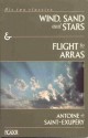 Wind, Sand and Stars and Flight to Arras - Antoine de Saint-Exupéry