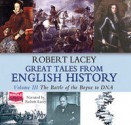 Great Tales from English History, Vol 3 - Robert Lacey