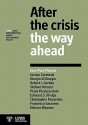 After the Crisis: The Way Ahead - Jean-Paul Fitoussi, Edmund S. Phelps, Christopher A. Pissarides