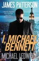 I, Michael Bennett - James Patterson, Michael Ledwidge