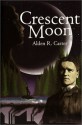 Crescent Moon - Alden R. Carter