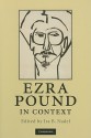 Ezra Pound in Context - Ira B. Nadel