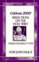 Celebrate 2000!: Reflections on the Holy Spirit (Celebrate 2000! Series) - Pope John Paul II