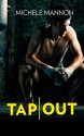 Tap Out - Michele Mannon