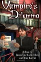 Vampire's Dilemma - Jacqueline Lichtenberg, Jean Lorrah, Robyn Hugo McIntyre