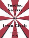 Trading Secrets of the Inner Circle - Andrew Goodwin