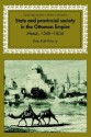 State and Provincial Society in the Ottoman Empire: Mosul, 1540 1834 - Dina Rizk Khoury, David Morgan