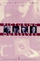 Picturing Ourselves: Photography and Autobiography - Linda Haverty Rugg