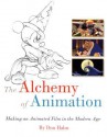 The Alchemy of Animation: Making an Animated Film in the Modern Age - Don Hahn, Walt Disney Company