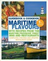 Maritime Flavours: Guidebook and Cookbook, Seventh Edition - Elaine Elliot, Virginia Lee, Keith Vaughan