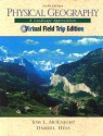 Physical Geography: A Landscape Appreciation: Virtual Fieldtrip Edition [With CDROM] - Tom L. McKnight, Darrel Hess