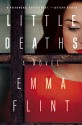 Little Deaths: A Novel - Emma Flint