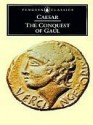 The Conquest of Gaul - Julius Caesar, Jane Gardner, S. Handford