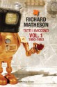 Tutti i racconti vol. 1: 1950-1953 - Richard Matheson