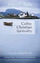 Celtic Christian Spirituality: Essential Writings - With Introduction and Commentary - Mary C. Earle