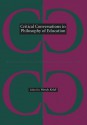 Critical Conversations in Philosophy of Education - Wendy R. Kohli