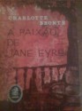 A Paixão de Jane Eyre - Charlotte Brontë, João Gaspar Simões, Mércia