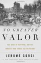 No Greater Valor: The Siege of Bastogne and the Miracle That Sealed Allied Victory - Jerome Corsi