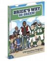 Brick's Way: Go Green! - D'Brickashaw Ferguson, Sean Tate, Henry Wilson