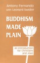 Buddhism Made Plain: An Introduction for Christians and Jews - Antony Fernando, Leonard J. Swidler