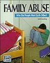 Family Abuse: Why Do People Hur - Keith Elliot Greenberg