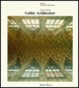 Gothic Architecture (History of World Architecture) - Louis Grodecki, Roland Recht