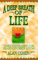 A Deep Breath of Life: Daily Inspiration for Heart-Centered Living - Alan Cohen