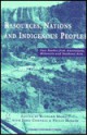 Resources, Nations, And Indigenous Peoples: Case Studies From Australasia, Melanesia, And Southeast Asia - Philip Hirsch, Connell Hirsch Howitt