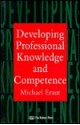 Developing Professional Knowledge and Competence - Michael Eraut