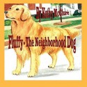 Fluffy - The Neighborhood Dog - Kathy Mcclure, Rosie Cook, Aaron HIcks