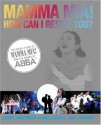 Mamma Mia! How Can I Resist You?: The Inside Story of Mamma Mia! and the Songs of ABBA: The Inside Story of "Mamma Mia"! and the Songs of ABBA - Benny Andersson, Björn Ulvaeus