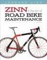 Zinn & the Art of Road Bike Maintenance - Lennard Zinn, Todd Telander