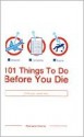 101 Things to Do Before You Die - Richard Horne