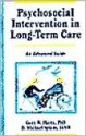 Psychosocial Intervention in Long-Term Care - Gary W. Hartz, D. Michael Splain