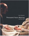 Thousand Years Waiting and Other Plays - Chiori Miyagawa