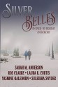 Silver Belles: An Over-40 Holiday Anthology - Yasmine Galenorn, Suleikha Snyder, Ros Clarke, Laura K. Curtis, Sarah M. Anderson