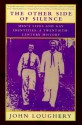 The Other Side of Silence: Men's Lives & Gay Identities - A Twentieth-Century History - John Loughery