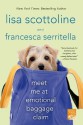 Meet Me at Emotional Baggage Claim by Scottoline, Lisa, Serritella, Francesca (May 6, 2014) Paperback - Lisa, Serritella, Francesca Scottoline