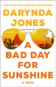 A Bad Day for Sunshine - Darynda Jones