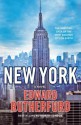 New York: The Novel by Rutherfurd, Edward (2010) Paperback - Edward Rutherfurd