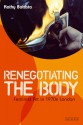 Renegotiating the Body: Feminist Art in 1970s London - Kathy Battista