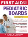 First Aid for the Pediatric Boards, Second Edition (FIRST AID Specialty Boards) - Tao T. Le, Wilbur Lam, Alan Schroeder, Shervin Rabizadeh