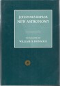 Johannes Kepler New Astronomy - Johannes Kepler, William H. Donahue