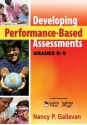 Developing Performance-Based Assessments, Grades K-5 - Nancy P. Gallavan