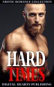 ROMANCE: Military: HARD TIMES (Military Soldier Navy SEAL Romance) (Alpha Male MC Biker Billionaire Bad Boy Romance Short Stories) - Aubrey James, Cassandra Cole