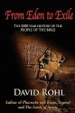 From Eden to Exile: The Five-Thousand-Year History of the People of the Bible - David Rohl