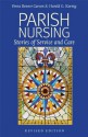 Parish Nursing - 2011 Edition: Stories of Service and Care - Verna Benner Carson, Harold G. Koenig