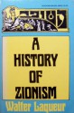 A History Of Zionism - Walter Laqueur