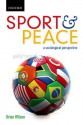 Sport & Peace: A Sociological Perspective - Brian Wilson